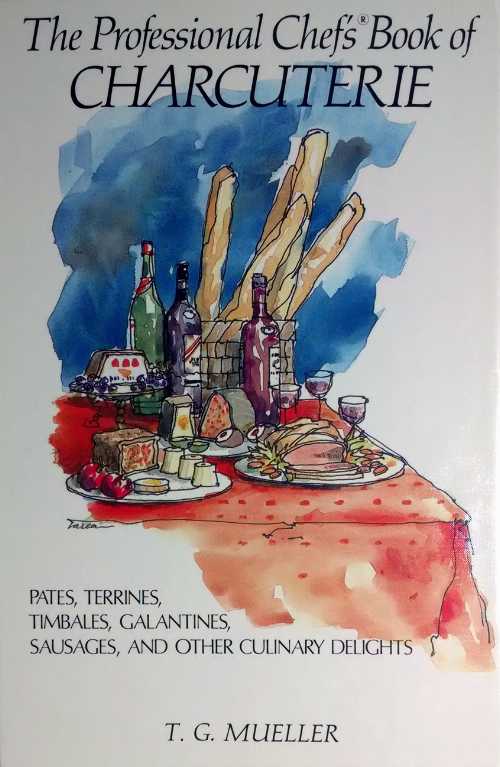  Professional Chef's Book of Charcuterie: Pates, Terrines, Timbales, Galantines, Sausages, and Other Culinary Delights - Tina Mueller (Van Nostrand Reinhold)  0442264259