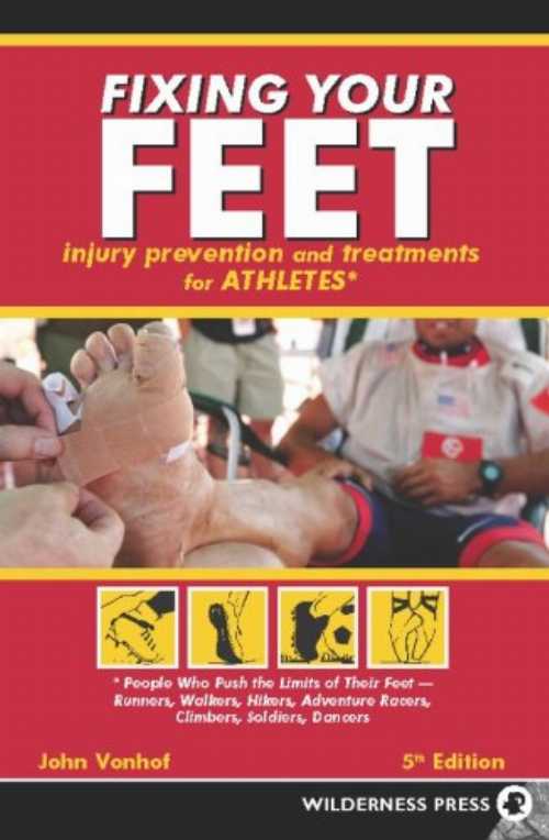 Rakuten - 【古本】 Fixing Your Feet: Prevention and Treatments for Athletes - John Vonhof (Wilderness Press) 【紙書籍】 9780899976389