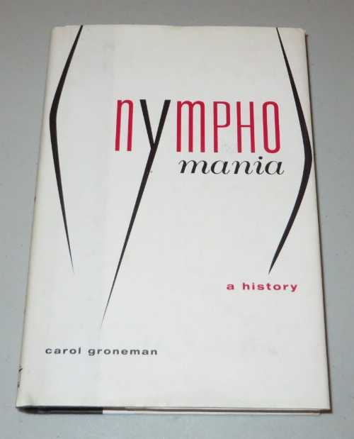 【古本】 Nymphomania - Carol Groneman (W W Norton Co Inc) 【紙書籍】 9780393048384