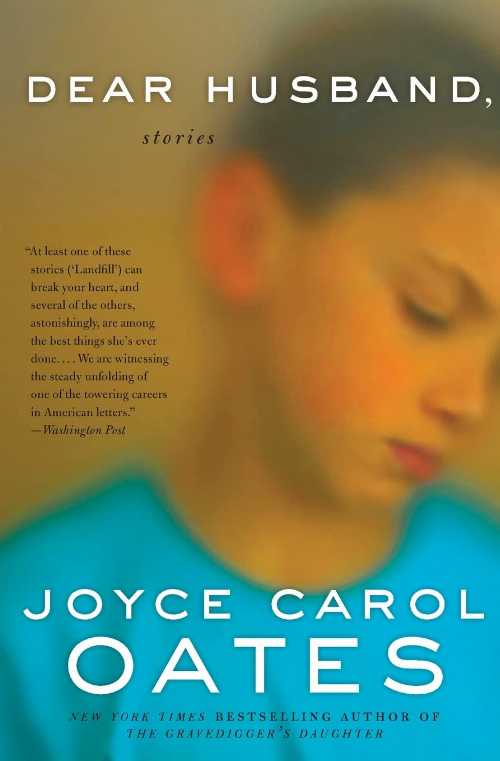  Dear Husband: Stories - Joyce Carol Oates (Ecco)  9780061704321