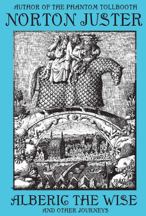  Alberic the Wise and Other Journeys - Norton Juster (Yearling)  9780375866999