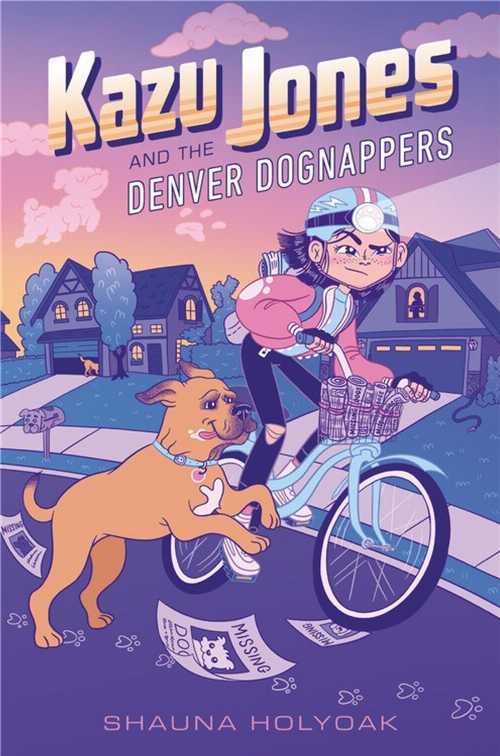 【古本】 Kazu Jones and the Denver Dognappers - Shauna Holyoak (Little, Brown Books for Young Readers) 【紙書籍】 9781368022668