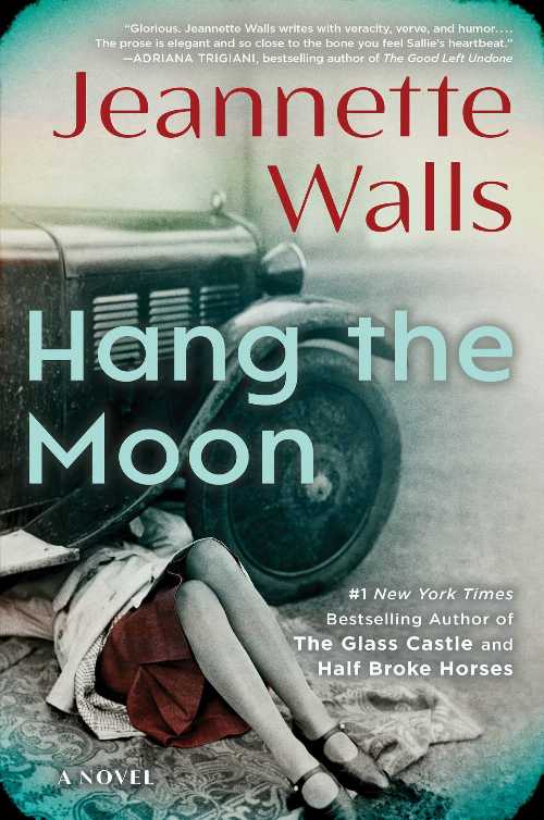  Hang the Moon - Jeannette Walls (Scribner)  9781501117299