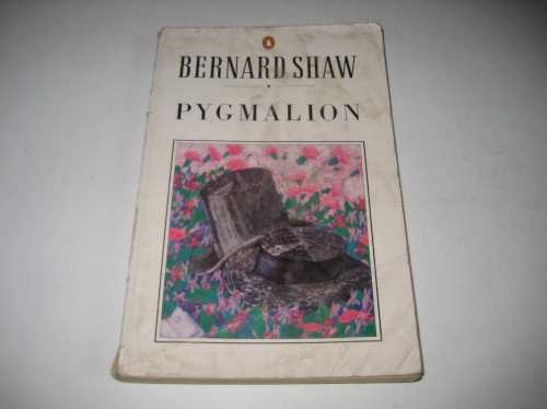  Pygmalion: A Romance in Five Acts - George Bernard Shaw (Penguin Books)  9780140450224