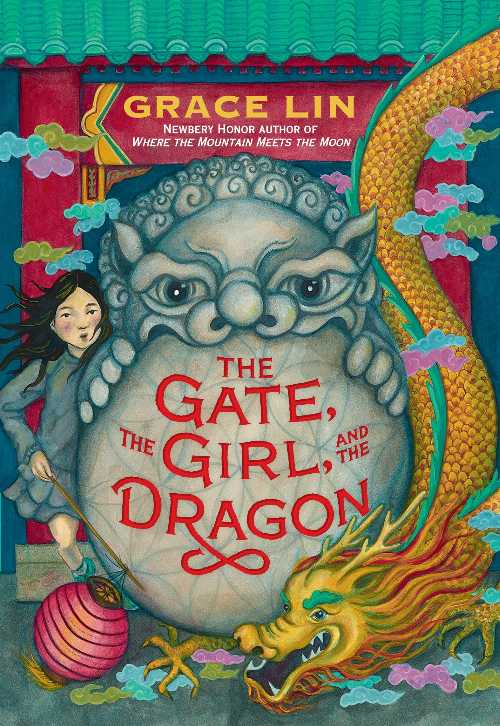 The Gate, the Girl, and the Dragon - Grace Lin (Little, Brown Books for Young Readers) 【紙書籍】 9780316594684