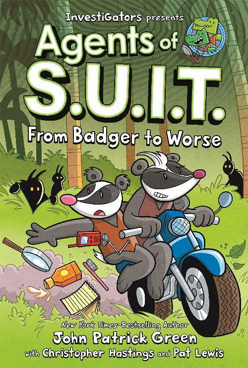 InvestiGators presents Agents of S.U.I.T.: From Badger to Worse - John Patrick Green (First Second)  9781250852397