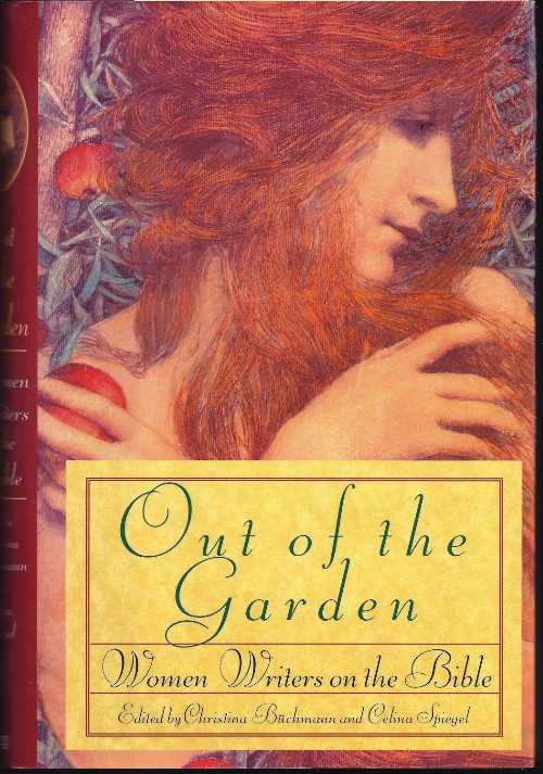  Out of the Garden: Women Writers on the Bible - Christina Buchmann (Fawcett)  0449906922