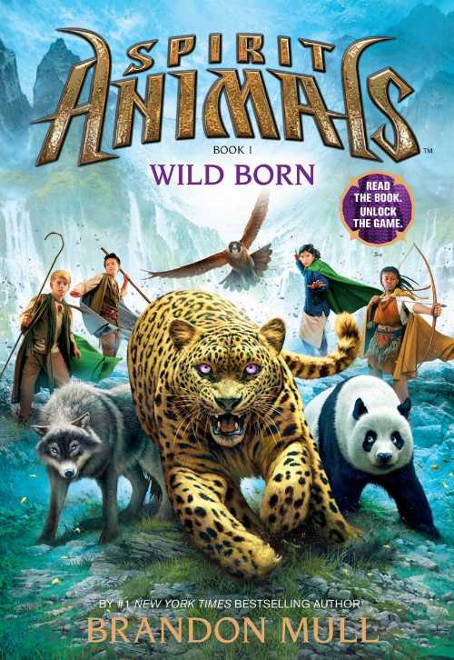 Wild Born (Spirit Animals, Book 1): Volume 1 - Brandon Mull (Scholastic Press)  9780545522434