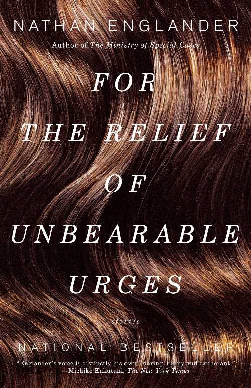  For the Relief of Unbearable Urges: Stories - Nathan Englander (Vintage)  9780375704437