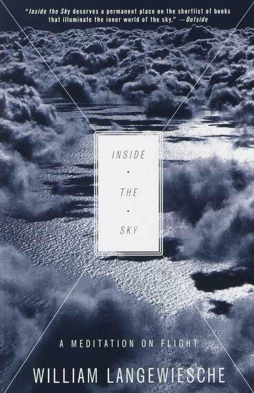  Inside the Sky: A Meditation on Flight - William Langewiesche (Knopf Doubleday Publishing Group)  9780679750079
