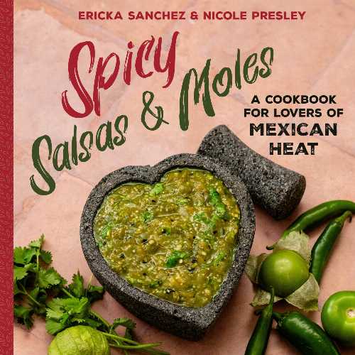 Spicy Salsas & Moles - Ericka Sanchez (Familius)  9781641708920