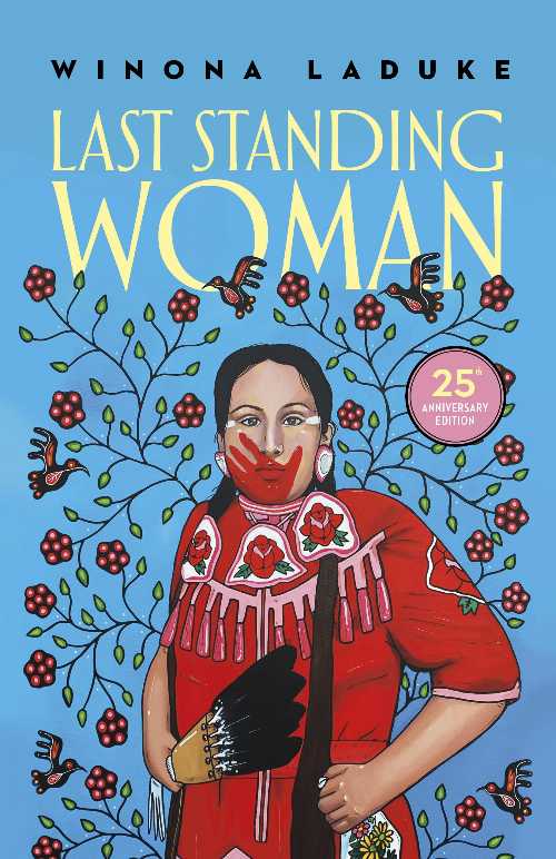 Last Standing Woman - Winona LaDuke (HighWater Press)  9781774920527