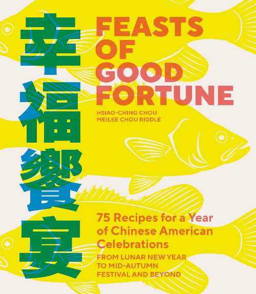 Feasts of Good Fortune - Hsiao-Ching Chou (Sasquatch Books)  9781632175182