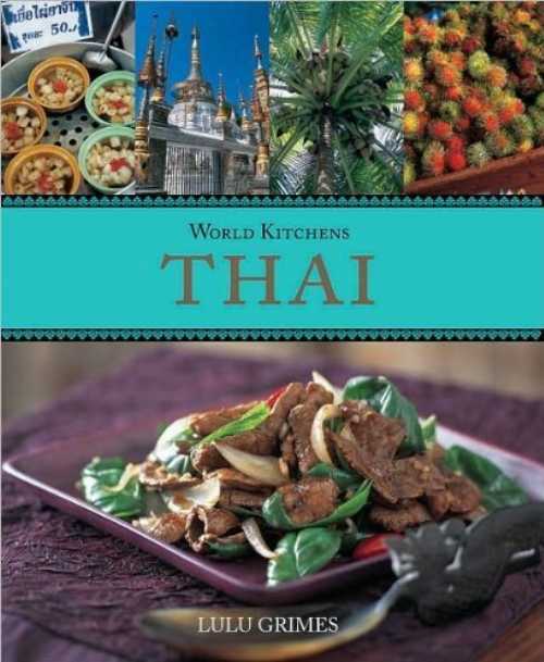  World Kitchens: Thai - Lulu Grimes (Metro Books)  9781435119758