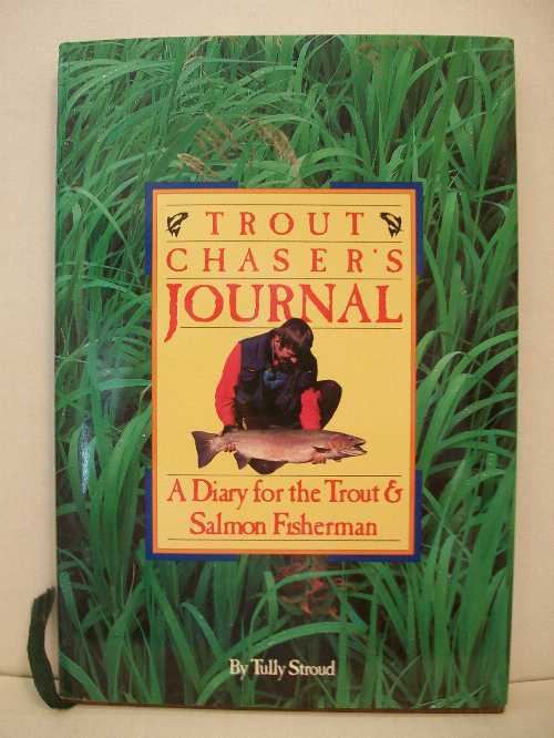  Trout Chasers Journal - Tully Stroud (Chronicle Books Llc)  0877014043