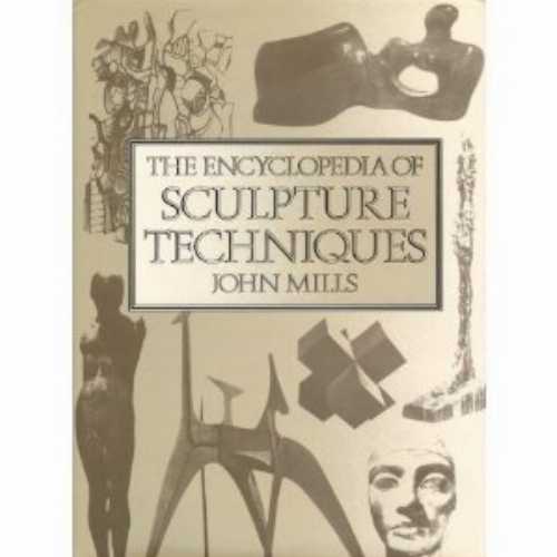 【古本】 Encyclopedia of Sculpture Techniques - John W Mills (Watson-Guptill Pubns) 【紙書籍】 9780823016099
