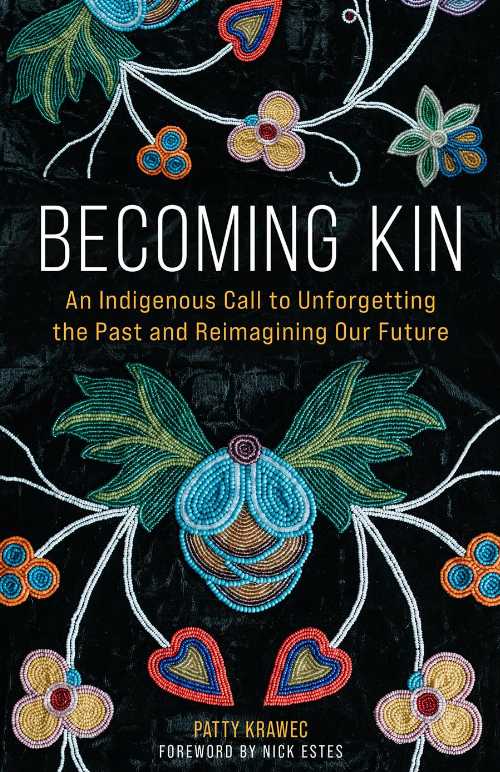 Becoming Kin - Patty Krawec (Broadleaf Books)  9798889837688
