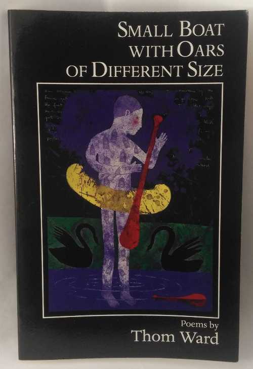  Small Boat with Oars of Different Size - Thom Ward (Carnegie Mellon Univ Pr)  9780887483035
