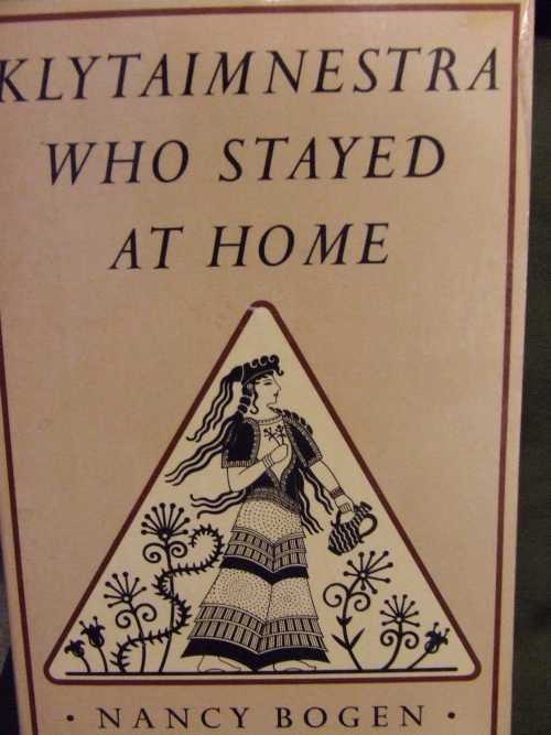  Klytaimnestra, Who Stayed at Home - Nancy Bogen (Twickenham Pr)  0936726008