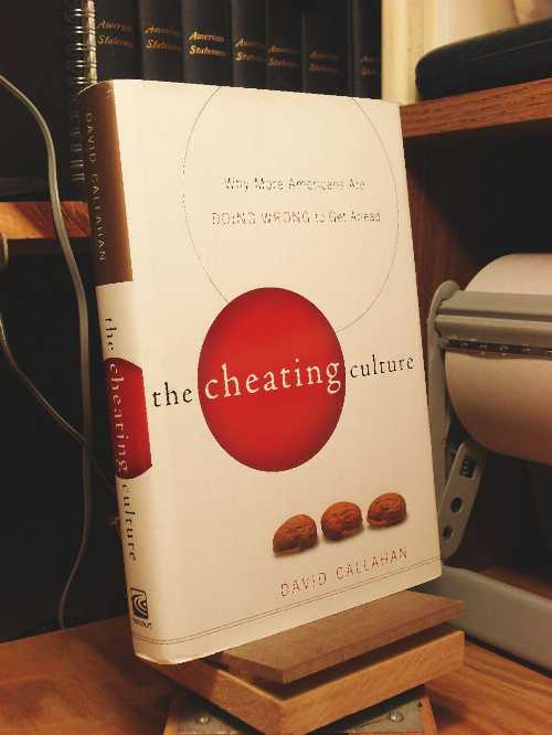  Cheating Culture: Why More Americans Are Doing Wrong to Get Ahead - David Callahan (Houghton Mifflin Harcourt)  9780151010189