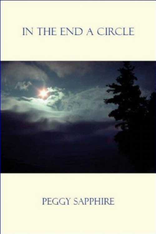  In the End a Circle: Poems - Peggy Sapphire (Antrim House)  9780982397046