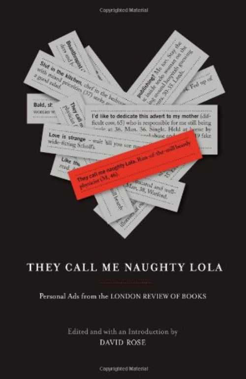 【古本】 They Call Me Naughty Lola: Personal Ads from the London Review of Books - David Rose (Scribner) 【紙書籍】 9781416540298