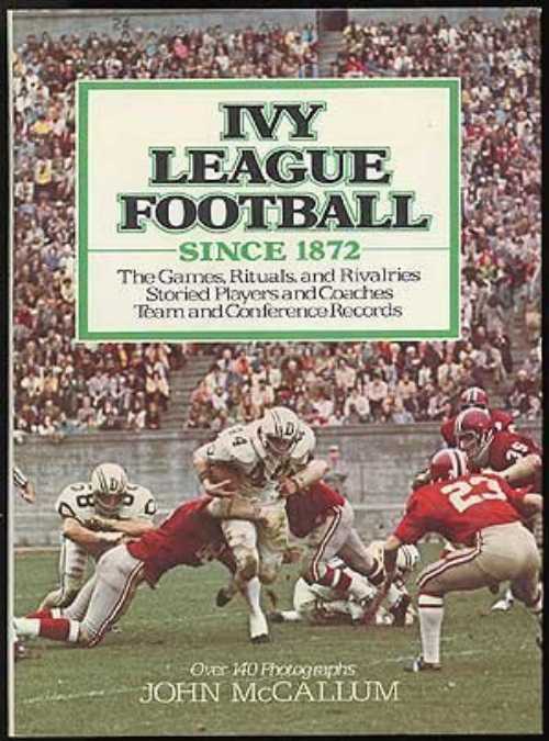 【古本】 Ivy League Football Since 1872 - John Dennis McCallum (Stein and Day) 【紙書籍】 0812822587