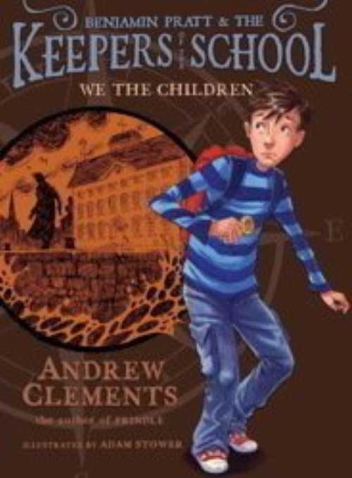 【古本】 Benjamin Pratt & The Keepers of the School We The Children ISBN 9781442419735 - Andrew Clements (Antheneum Books) 【紙書籍】 9781442419735