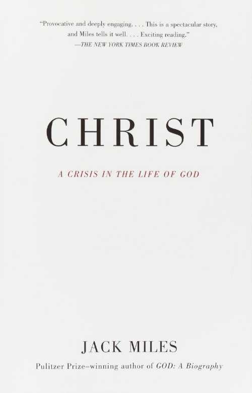 【古本】 Christ: A Crisis in the Life of God - Jack Miles (Knopf Doubleday Publishing Group) 【紙書籍】 9780679781608