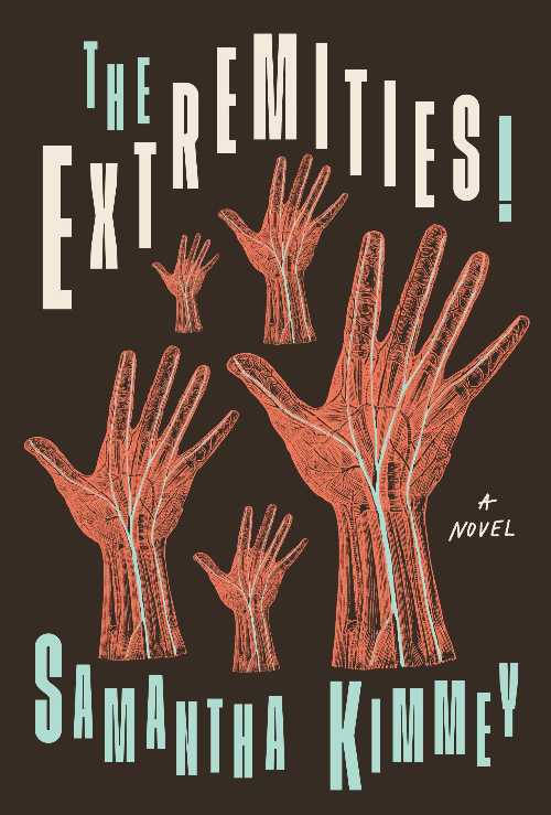 The Extremities! - Samantha Kimmey (University Of Iowa Press)  9781685970246