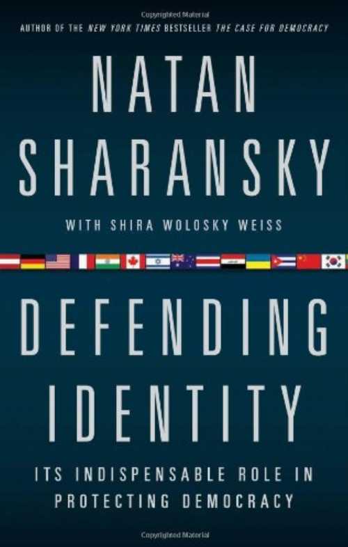  Defending Identity: Its Indispensable Role in Protecting Democracy - Natan Sharansky (PublicAffairs)  9781586487034