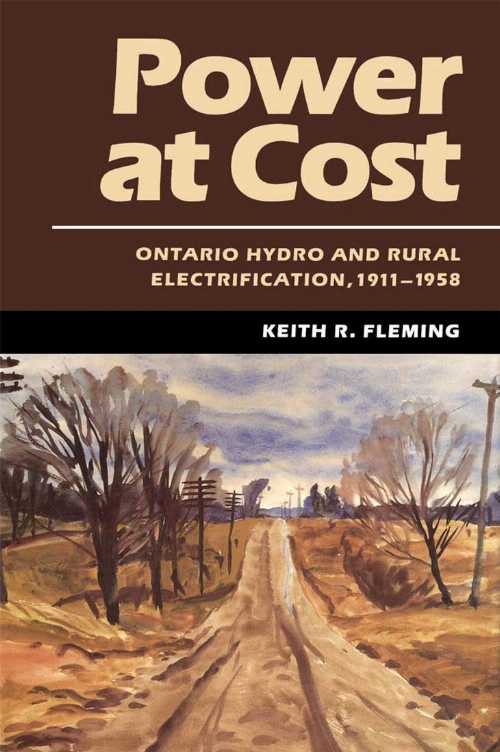 Rakuten - 【古本】 Power at Cost: Ontario Hydro and Rural Electrification, 1911-1958 - Keith R Fleming (McGill-Queen's University Press) 【紙書籍】 9780773508682
