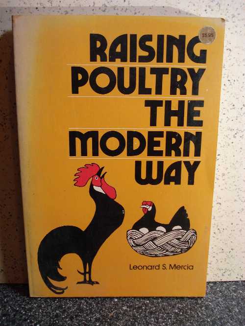  Raising Poultry the Modern Way - Leonard Mercia (Garden Way Pub)  0882660586