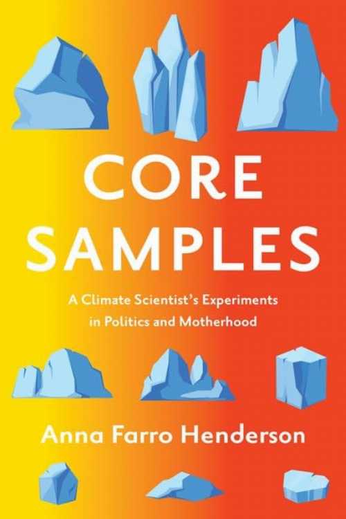Rakuten - 【古本】 Core Samples: A Climate Scientist's Experiments in Politics and Motherhood - Anna Farro Henderson (Univ Of Minnesota Press) 【紙書籍】 9781517916046