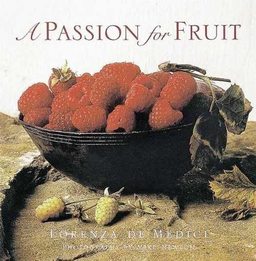  Passion for Fruit - Lorenza De'medici (Abbeville Press)  0789206307
