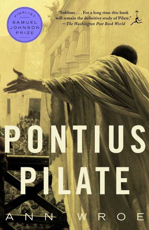  Pontius Pilate - Ann Wroe (Random House Publishing Group)  9780375753978