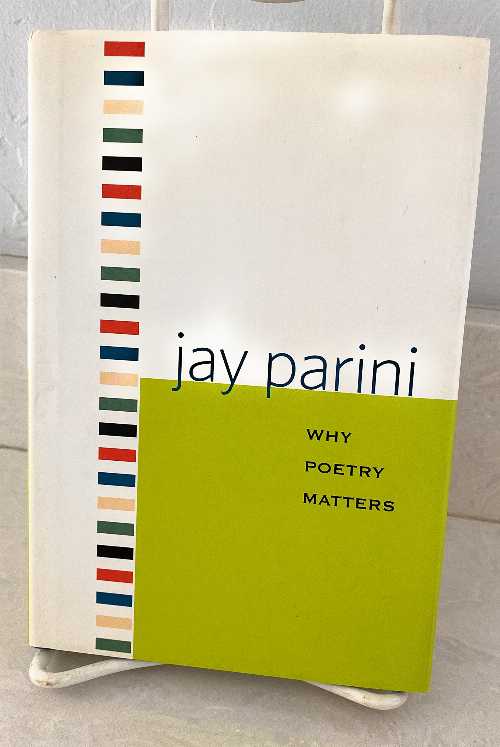  Why Poetry Matters - Jay Parini (Yale University Press)  9780300124231