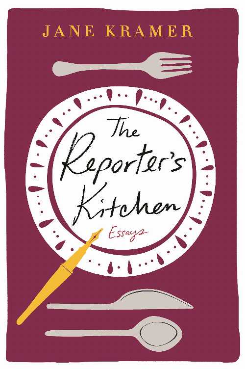 Rakuten - 【古本】 Reporter's Kitchen: Essays - Jane Kramer (St. Martin's Press) 【紙書籍】 9781250074379