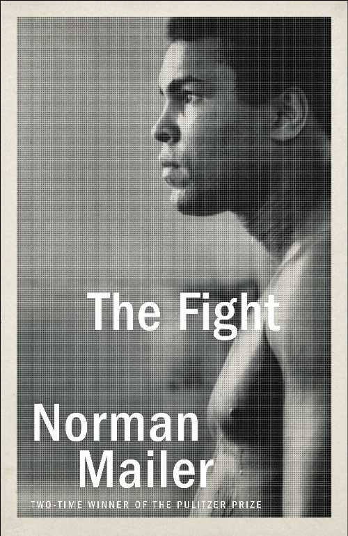 The Fight - Norman Mailer (Random House Trade Paperbacks)  9780812986129