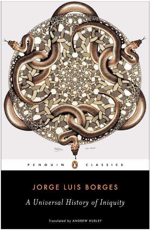 A Universal History of Iniquity - Jorge Luis Borges (Penguin Publishing Group)  9780142437896