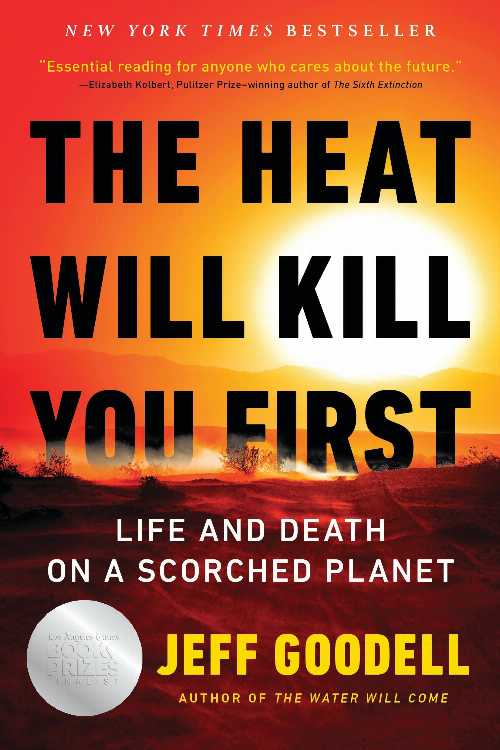 The Heat Will Kill You First - Jeff Goodell (Back Bay Books)  9780316497558