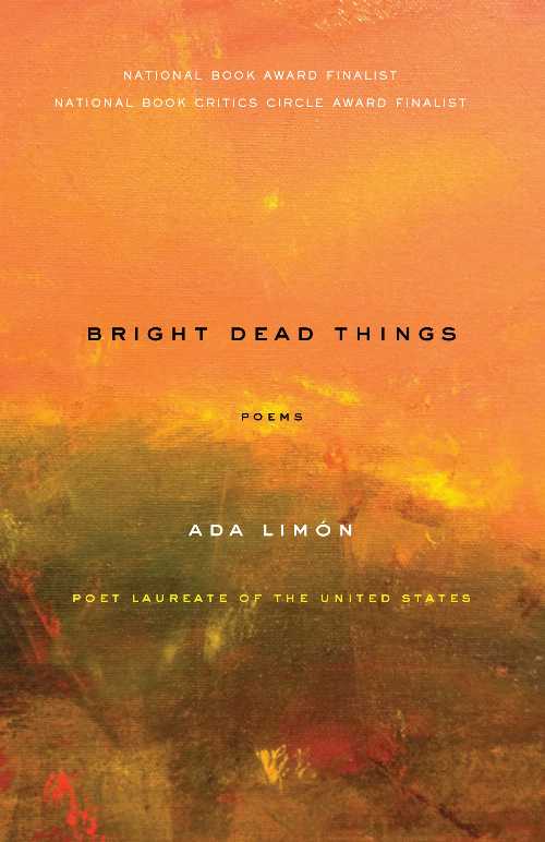 Bright Dead Things - Ada Limón (Milkweed Editions)  9781571314710