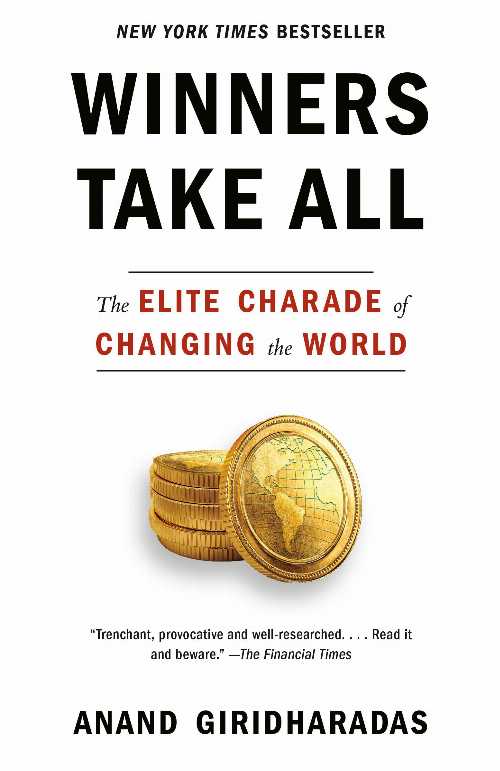 【古本】 Winners Take All: The Elite Charade of Changing the World - Anand Giridharadas (Vintage) 【紙書籍】 9781101972670