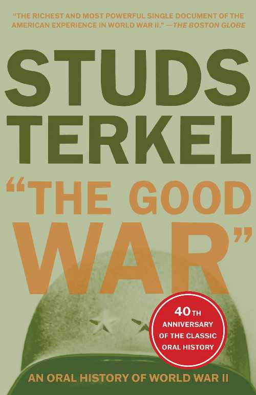  Good War: An Oral History of World War II (Revised) - Studs Terkel (The New Press)  9781565843431