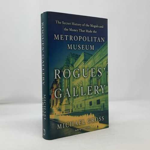 【古本】 Rogues' Gallery: The Secret Story of the Lust, Lies, Greed, and Betrayals That Made the Metropolitan Museum of Art - Michael Gross (Broadway Books) 【紙書籍】 9780767924887