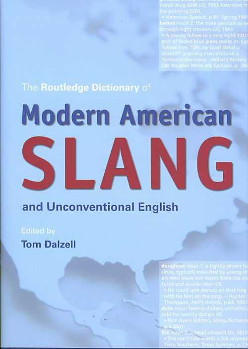 【古本】 Routledge Dictionary of Modern American Slang and Unconventional English - Tom Dalzell (Routledge) 【紙書籍】 9780415371827
