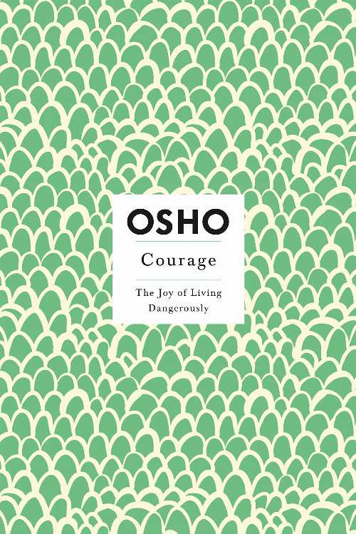 【古本】 Courage: The Joy of Living Dangerously - Osho (St. Martin's Griffin) 【紙書籍】 9780312205171
