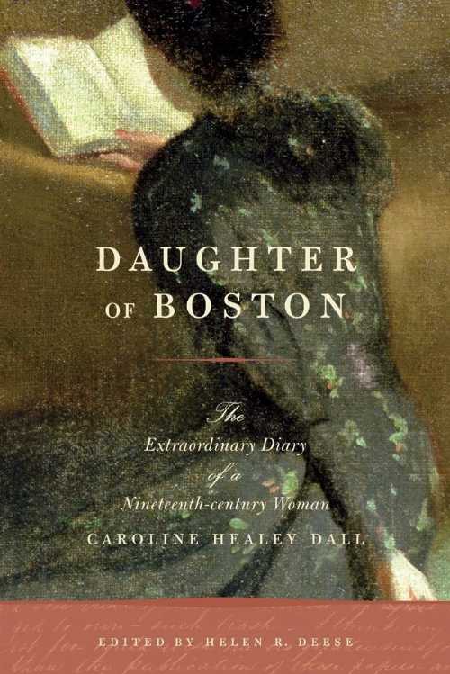 【古本】 Daughter of Boston: The Extraordinary Diary of a Nineteenth-Century Woman, Caroline Healey Dall - Helen Deese (Beacon Press) 【紙書籍】 9780807050354