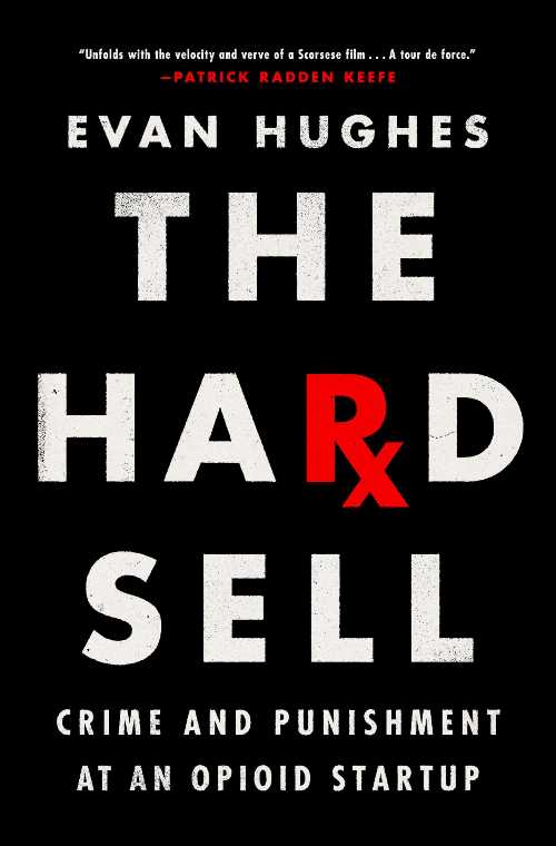 【古本】 Hard Sell: Crime and Punishment at an Opioid Startup - Evan Hughes (Doubleday) 【紙書籍】 9780385544900