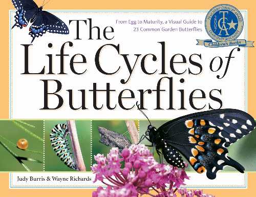  Life Cycles of Butterflies: From Egg to Maturity, a Visual Guide to 23 Common Garden Butterflies - Judy Burris (Storey Publishing, LLC)  9781580176170